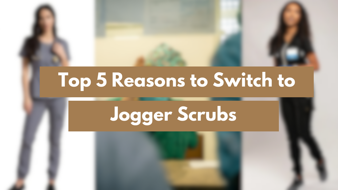 Top 5 Reasons to Switch to Jogger Scrubs